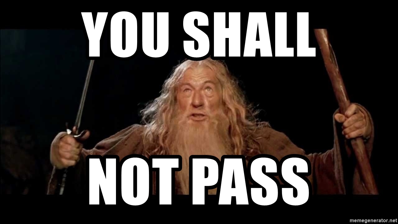 You shall not pass